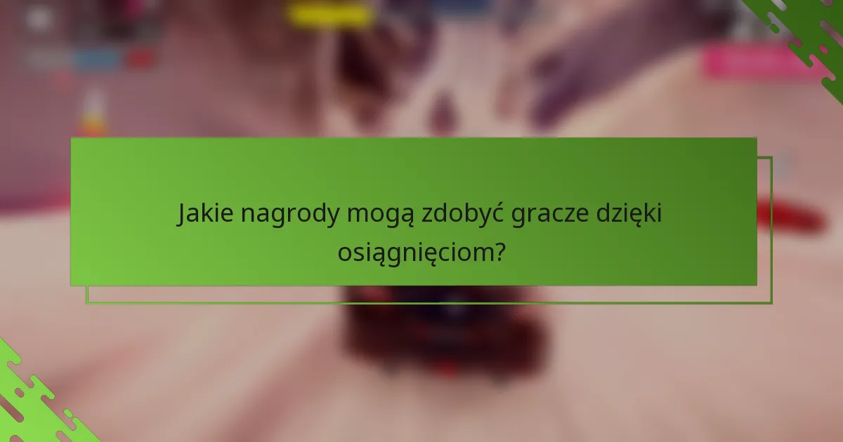 Jakie nagrody mogą zdobyć gracze dzięki osiągnięciom?